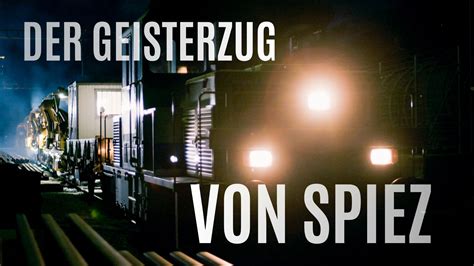 geisterzug spiez|Der Geisterzug von Spiez 